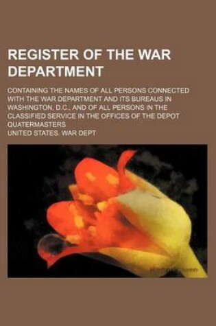 Cover of Register of the War Department; Containing the Names of All Persons Connected with the War Department and Its Bureaus in Washington, D.C., and of All Persons in the Classified Service in the Offices of the Depot Quatermasters