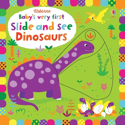 Book cover for Baby's Very First Slide and See Dinosaurs