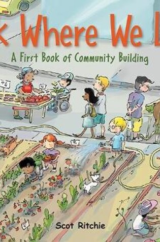 Cover of Look Where We Live! A First Book of Community Building