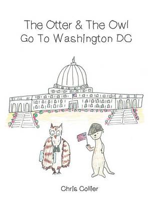 Book cover for The Otter and the Owl Go to Washington, DC