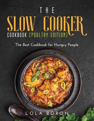 Cover of The Slow Cooker Cookbook (Poultry Edition)