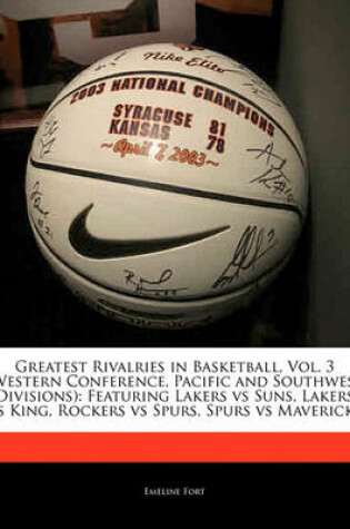 Cover of Greatest Rivalries in Basketball, Vol. 3 (Western Conference, Pacific and Southwest Divisions)