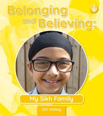 Book cover for Belonging and Believing: My Sikh Family