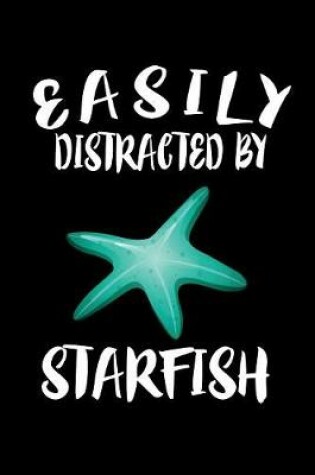 Cover of Easily Distracted By Starfish