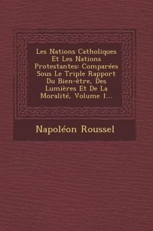 Cover of Les Nations Catholiques Et Les Nations Protestantes