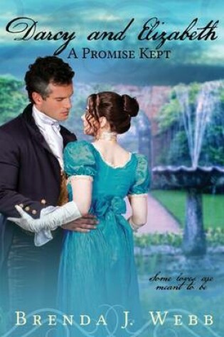 Cover of Darcy and Elizabeth - A Promise Kept