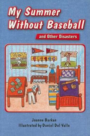 Cover of My Summer Without Baseball and Other Disasters