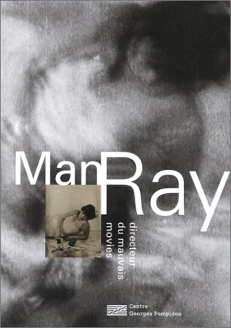 Book cover for Man Ray - Directeur Du Mauvais Movies