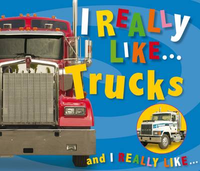 Book cover for I Really Like Trucks
