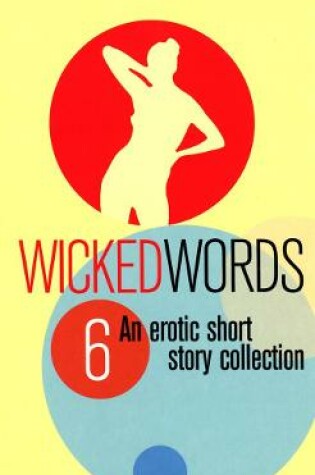 Cover of Wicked Words 6