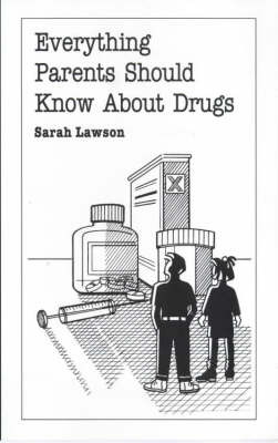 Book cover for Everything Parents Should Know About Drugs