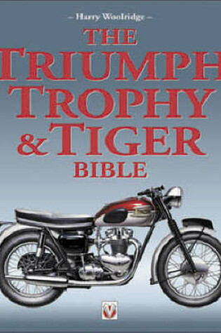 Cover of The Triumph Trophy and Tiger Bible