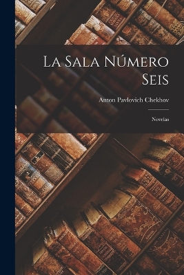 Book cover for La Sala Número Seis