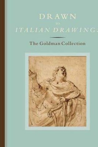 Cover of Drawn to Italian Drawings