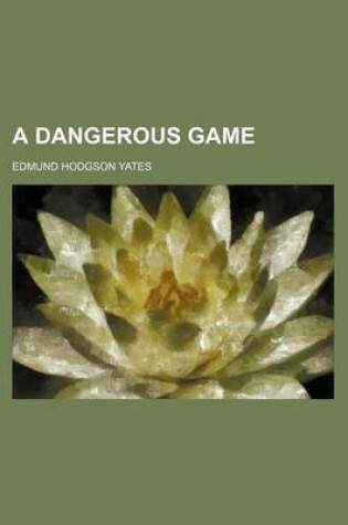 Cover of A Dangerous Game