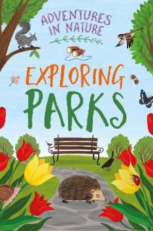 Cover of Adventures in Nature: Exploring a Park