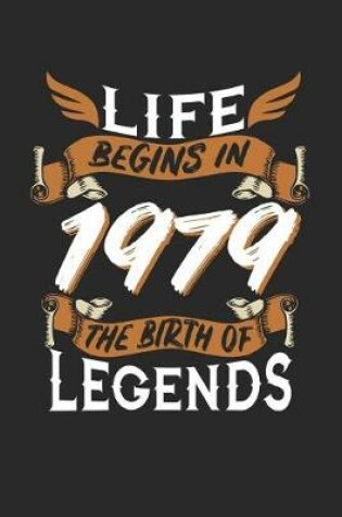 Cover of Life Begins in 1979 the Birth of Legends