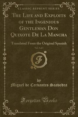 Book cover for The Life and Exploits of the Ingenious Gentleman Don Quixote De La Mancha, Vol. 2 of 2