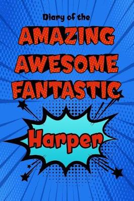 Book cover for Diary of the Amazing Awesome Fantastic Harper