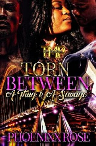 Cover of Torn Between a Thug & a Savage