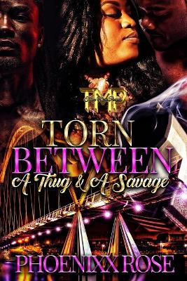 Book cover for Torn Between a Thug & a Savage