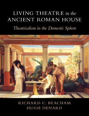 Book cover for Living Theatre in the Ancient Roman House