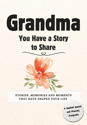 Cover of Grandma, You Have a Story to Share