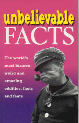 Cover of Unbelievable Facts