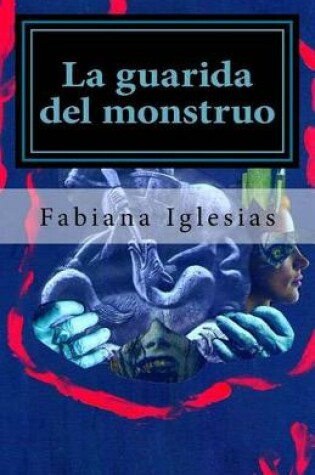 Cover of La guarida del monstruo