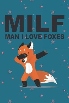 Book cover for MILF Man I Love Foxes