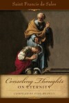 Book cover for Consoling Thoughts of St. Francis de Sales On Eternity