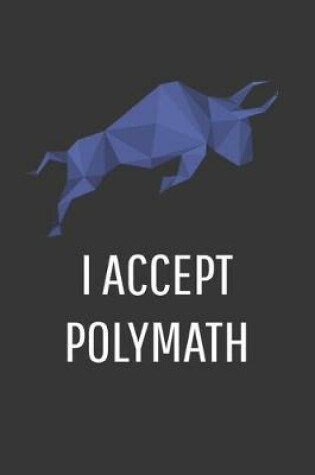 Cover of I Accept Polymath Notebook