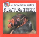 Cover of Fauna y Flora de Mexico