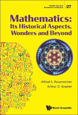 Book cover for Mathematics: Its Historical Aspects, Wonders And Beyond