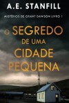 Book cover for O Segredo de uma Cidade Pequena