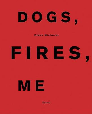 Book cover for Dogs, Fires,me