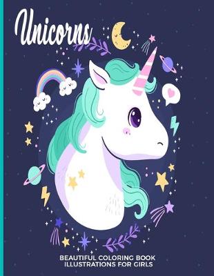 Book cover for Unicorns Beautiful Coloring Book Illustrations For Girls