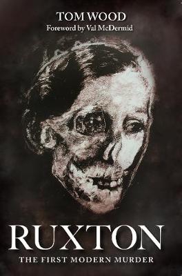 Book cover for Ruxton: The First Modern Murder