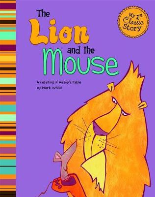 Book cover for Lion and the Mouse: a Retelling of Aesops Fable (My First Classic Story)