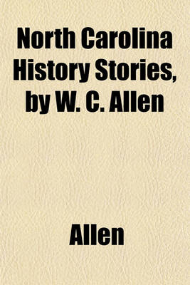 Book cover for North Carolina History Stories, by W. C. Allen