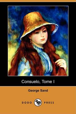 Book cover for Consuelo, Tome I (Dodo Press)
