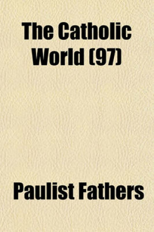 Cover of The Catholic World (97)