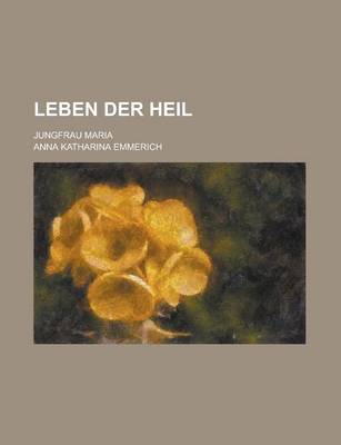 Book cover for Leben Der Heil; Jungfrau Maria