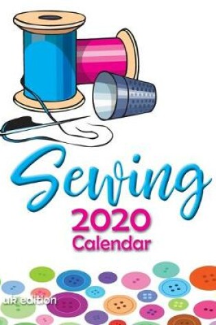 Cover of Sewing 2020 Calendar (UK Edition)