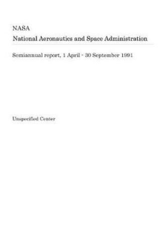 Cover of Semiannual Report, 1 April - 30 September 1991