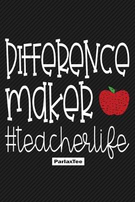 Book cover for Difference Maker Teacher Life
