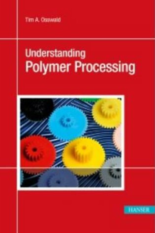 Cover of Understanding Polymer Processing: Processes and Governing Equations