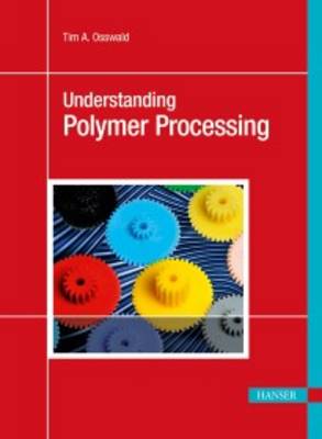 Book cover for Understanding Polymer Processing: Processes and Governing Equations