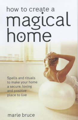 Book cover for How to Create A Magical Home