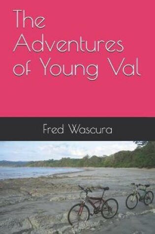 Cover of The Adventures of Young Val